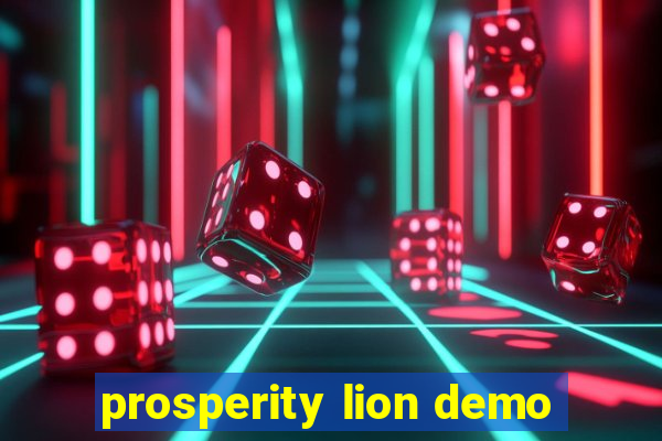 prosperity lion demo